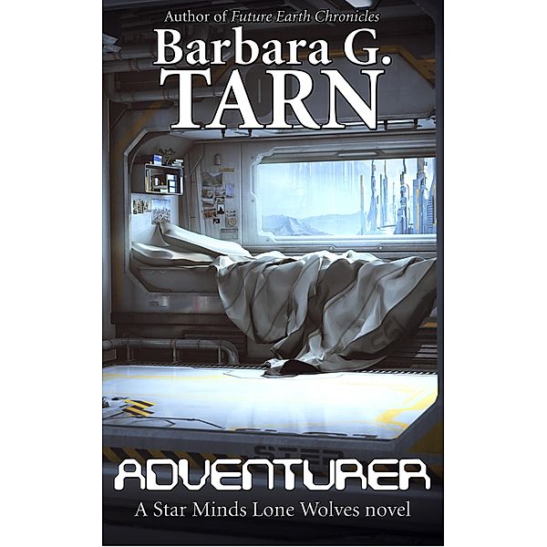 Adventurer (Star Minds Lone Wolves) / Star Minds Universe, Barbara G. Tarn