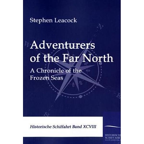 Adventurers of the Far North, Stephen Leacock