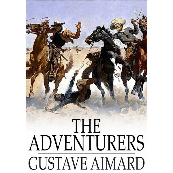 Adventurers / The Floating Press, Gustave Aimard