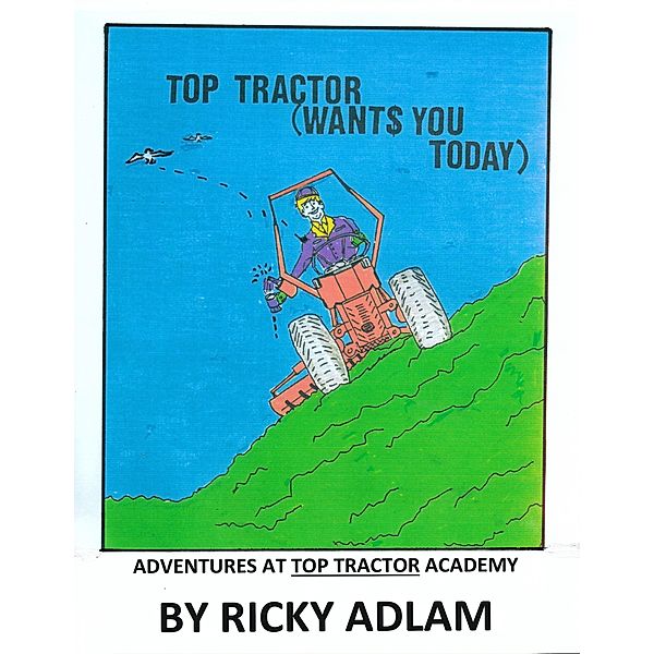 Adventures at Top Tractor Academy, Ricky Adlam