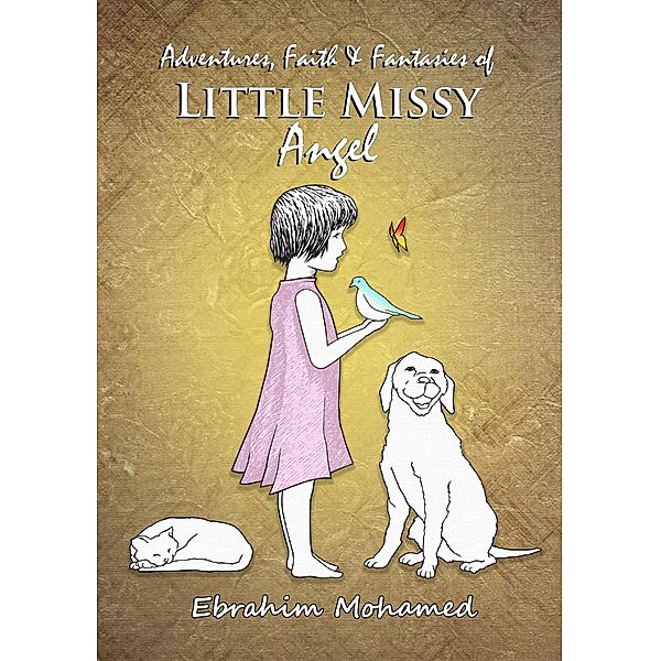 Adventures, Faith & Fantasies of Little Missy Angel, Ebrahim Mohamed