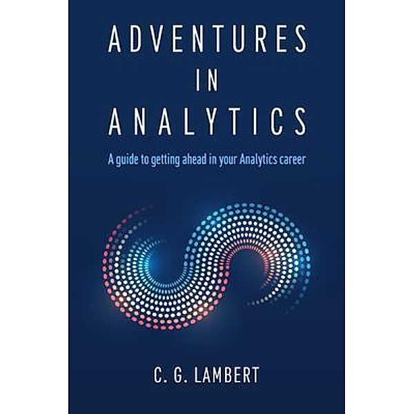 Adventures in Analytics, C. G. Lambert