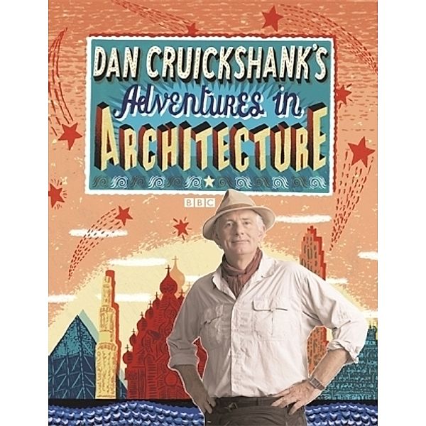 Adventures in Architecture, Dan Cruickshank