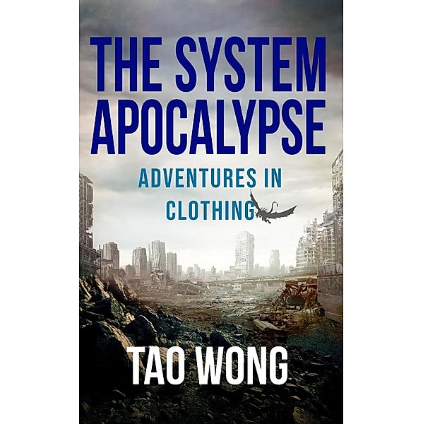 Adventures in Clothing / The System Apocalypse Short Stories Bd.4, Tao Wong