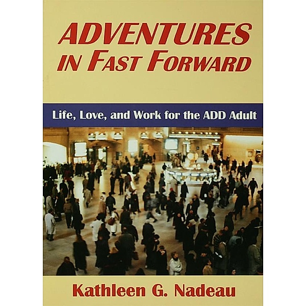 Adventures In Fast Forward, Kathleen G. Nadeau