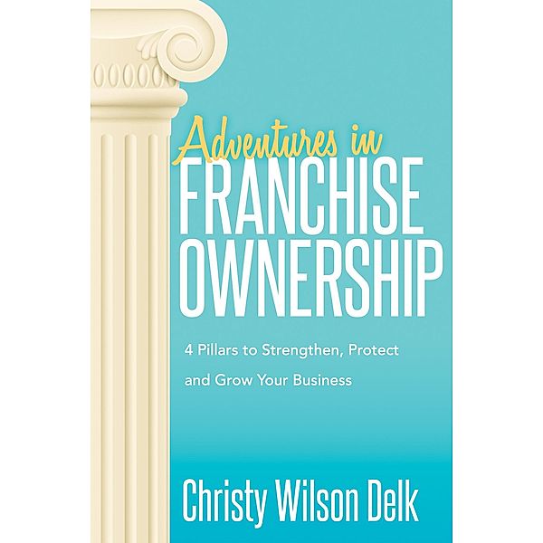 Adventures in Franchise Ownership, Christy Wilson Delk