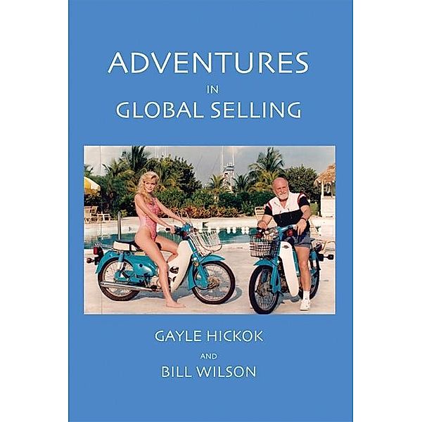 Adventures in Global Selling, Gayle Hickok and Bill Wilson