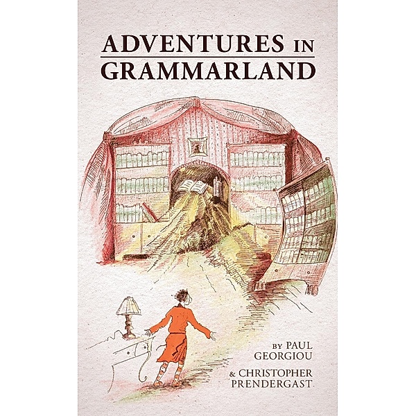 Adventures in Grammarland, Paul Georgiou, Christopher Prendergast
