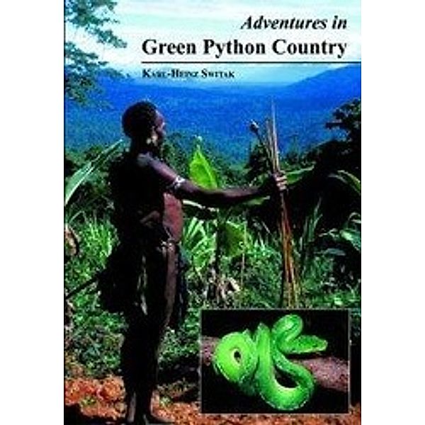 Adventures in Green Python Country, Karl-Heinz Switak