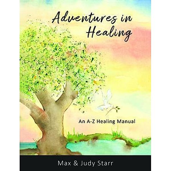 Adventures in Healing, Judy Starr, Max Starr