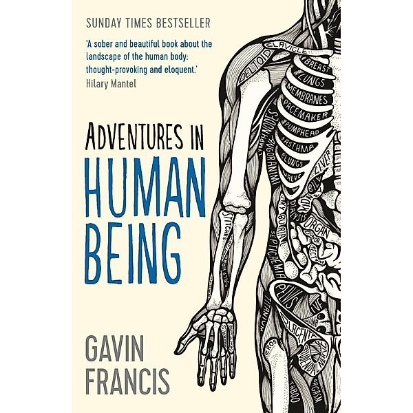 Adventures in Human Being, Gavin Francis