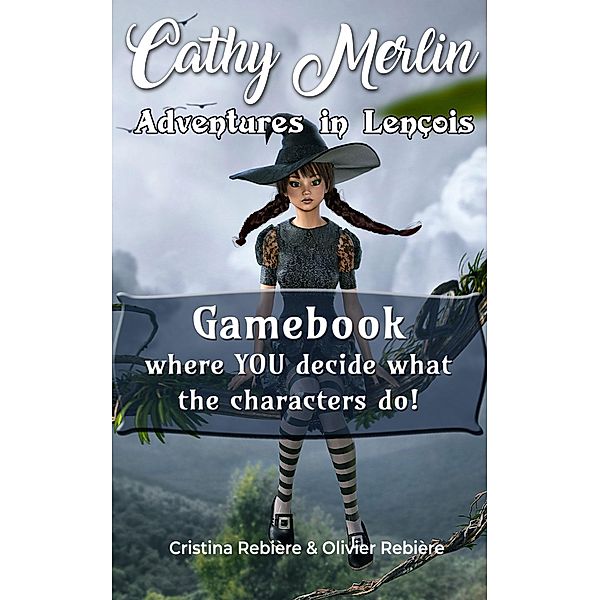Adventures in Lençois (Cathy Merlin) / Cathy Merlin, Cristina Rebiere, Olivier Rebiere