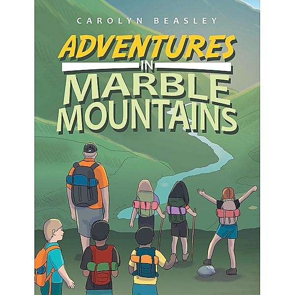 Adventures in Marble Mountains, Carolyn Beasley