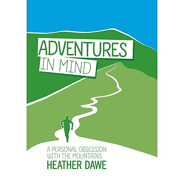Adventures in Mind, Heather Dawe