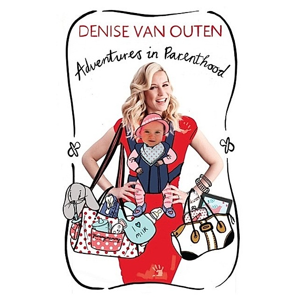 Adventures in Parenthood, Denise van Outen