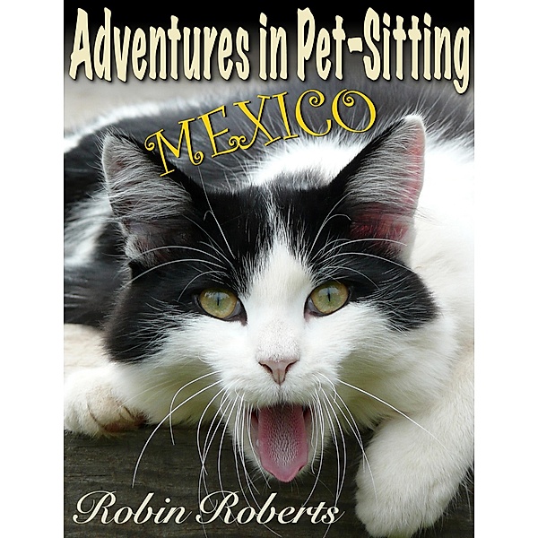 Adventures in Pet-Sitting, Robin Roberts