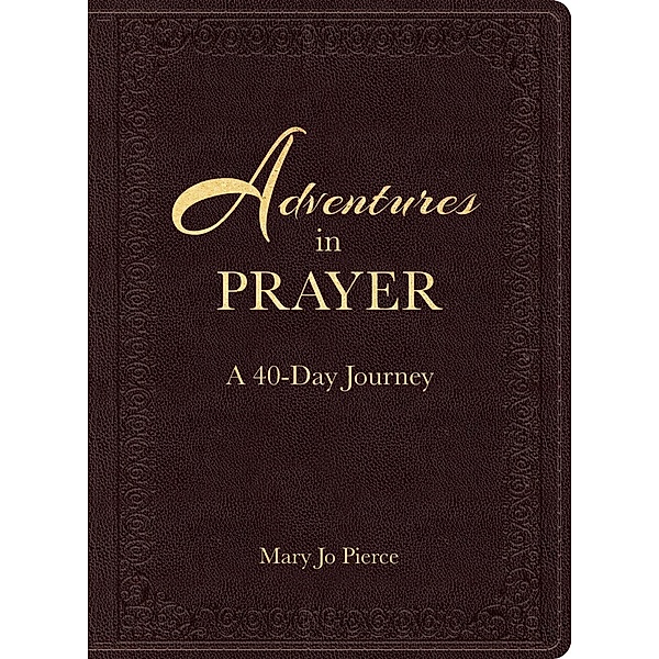 Adventures in Prayer, Mary Jo Pierce
