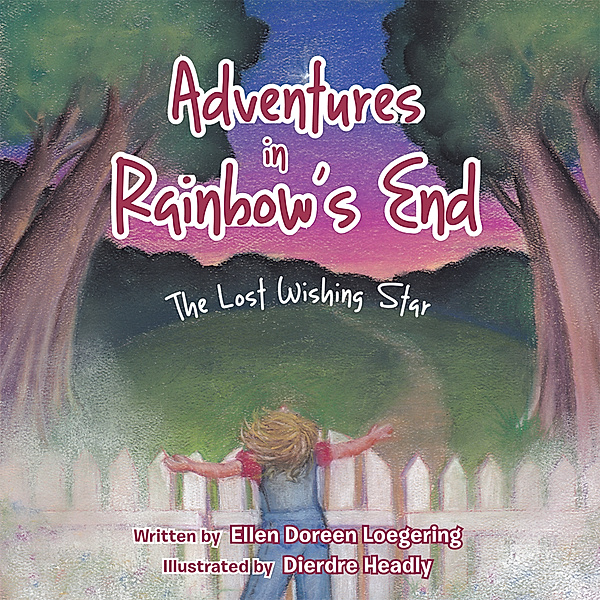 Adventures in Rainbow's End, Ellen Doreen Loegering