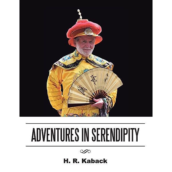 Adventures in Serendipity, H. R. Kaback