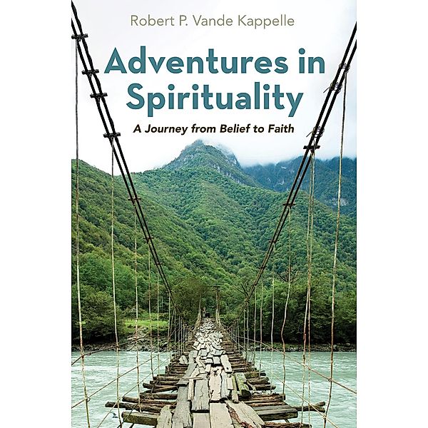Adventures in Spirituality, Robert P. Vande Kappelle