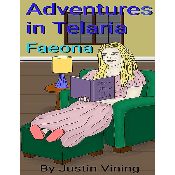 Adventures In Telaria - Faeona, Justin Vining