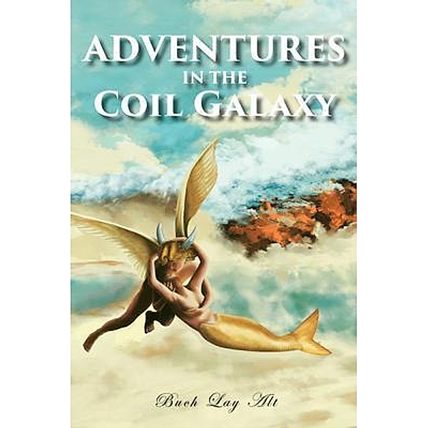 Adventures in the Coil Galaxy / TOPLINK PUBLISHING, LLC, Buch Lay Alt