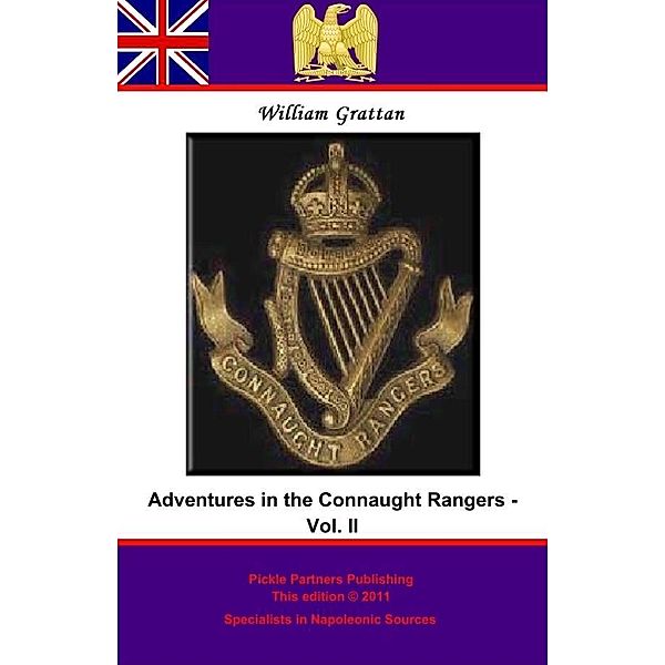 Adventures in the Connaught Rangers. Vol. II, Lt. -Colonel William Grattan