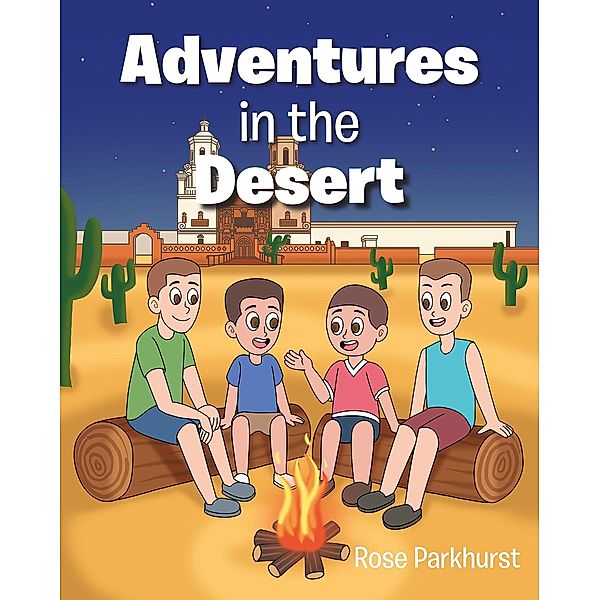 Adventures in the Desert, Rose Parkhurst