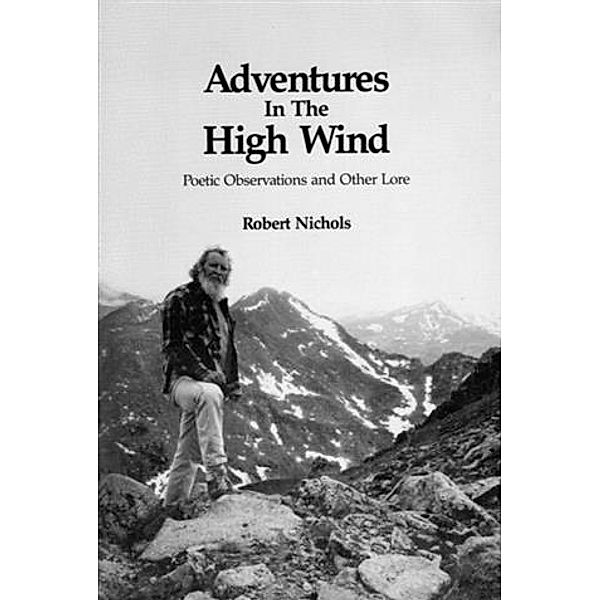 Adventures in the High Wind (E-Edition 2013), Robert Nichols