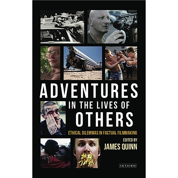 Adventures in the Lives of Others: Ethical Dilemmas in Factual Filmmaking