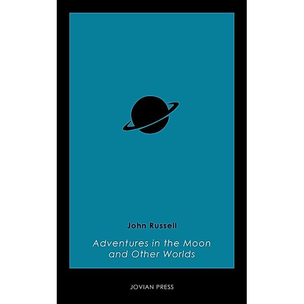 Adventures in the Moon and Other Worlds, John Russell