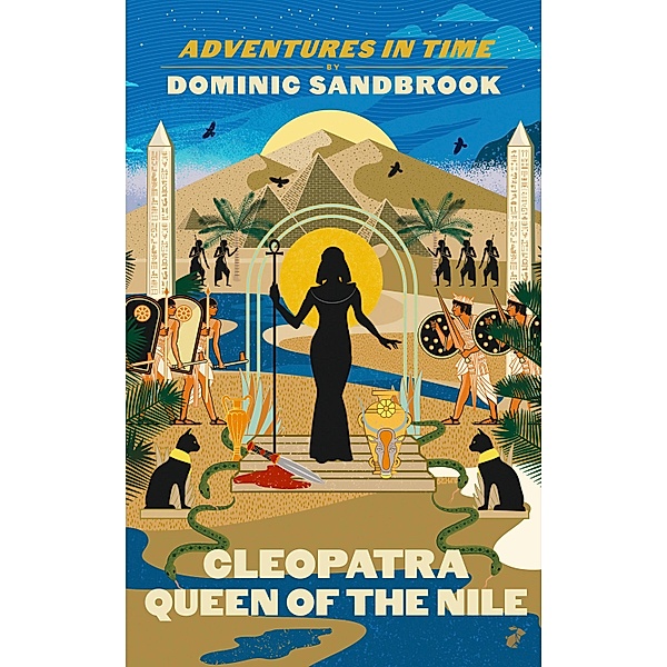 Adventures in Time: Cleopatra, Queen of the Nile / Adventures in Time, Dominic Sandbrook