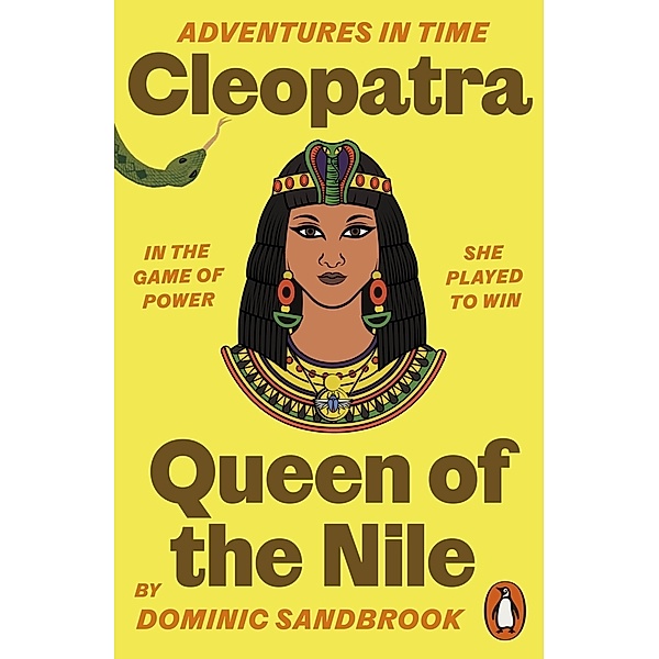 Adventures in Time: Cleopatra, Queen of the Nile, Dominic Sandbrook