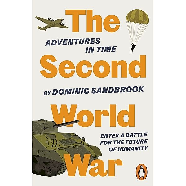 Adventures in Time: The Second World War, Dominic Sandbrook