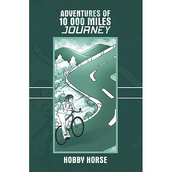Adventures of 10 000 Miles Journey, Hobby Horse