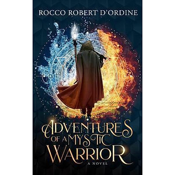 Adventures of a Mystic Warrior, Rocco Robert D'Ordine