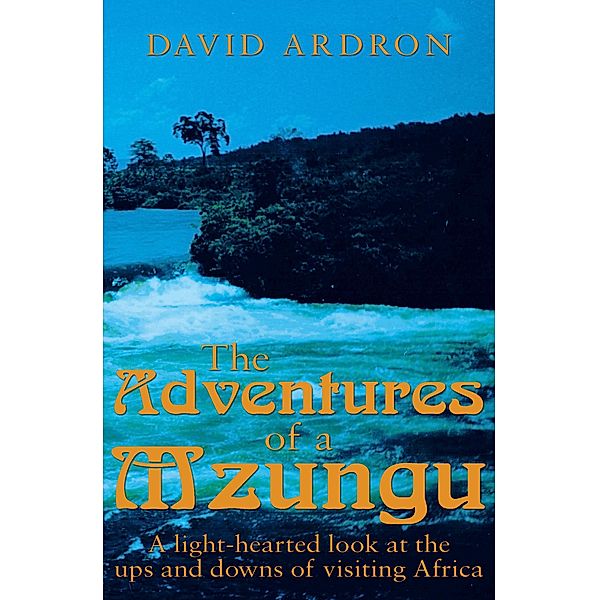 Adventures of a Mzungu / Matador, David Ardron