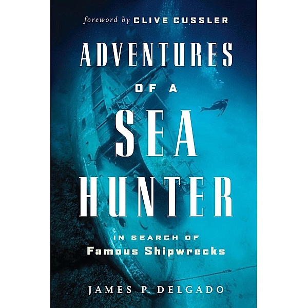 Adventures of a Sea Hunter, James Delgado