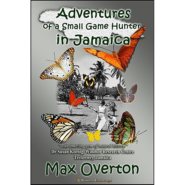Adventures of a Small Game Hunter in Jamaica, Max Overton