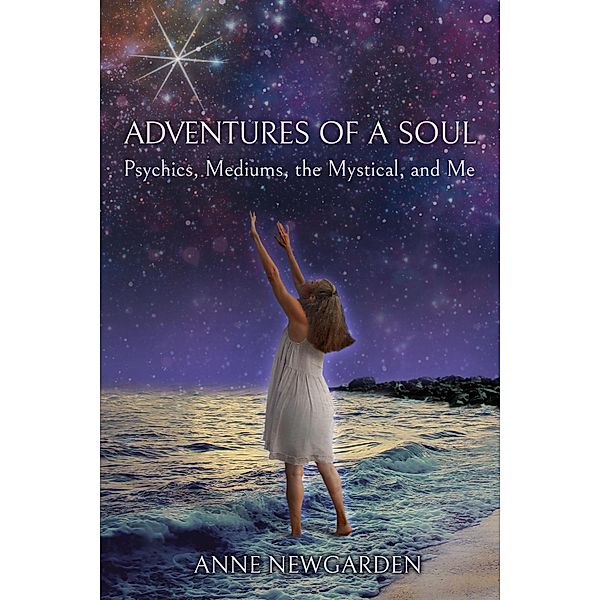 Adventures of a Soul:, Anne Newgarden