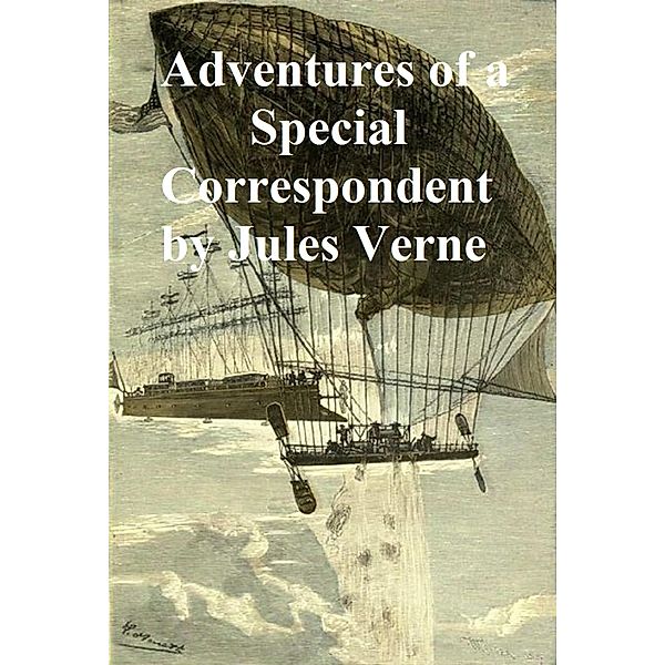 Adventures of a Special Correspondent, Jules Verne