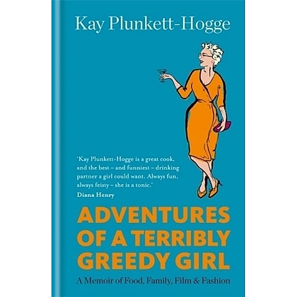 Adventures of a Terribly Greedy Girl, Kay Plunkett-Hogge