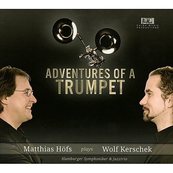 Adventures Of A Trumpet, Wolf Kerschek & Höfs Matthias