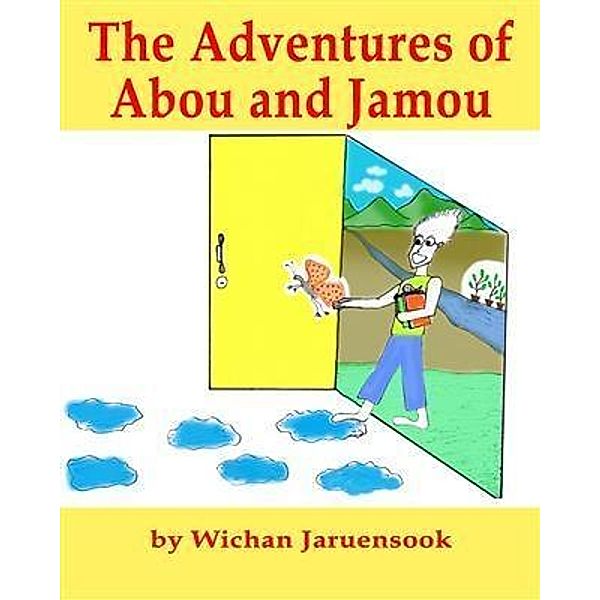 Adventures of Abou and Jamou / booksmango, Wichan Jaruensook