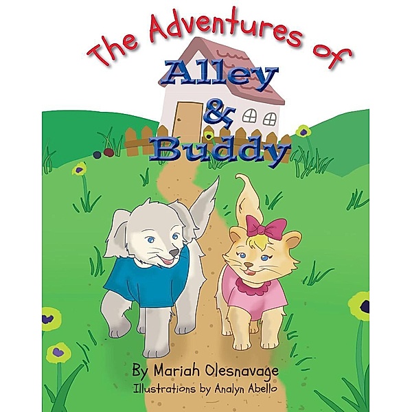 Adventures of Alley and Buddy / Page Publishing, Inc., Mariah Olesnavage