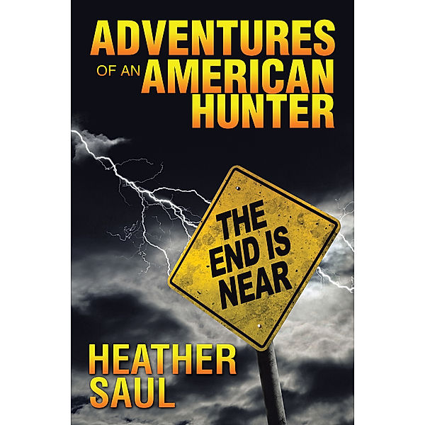 Adventures of an American Hunter, Heather Saul
