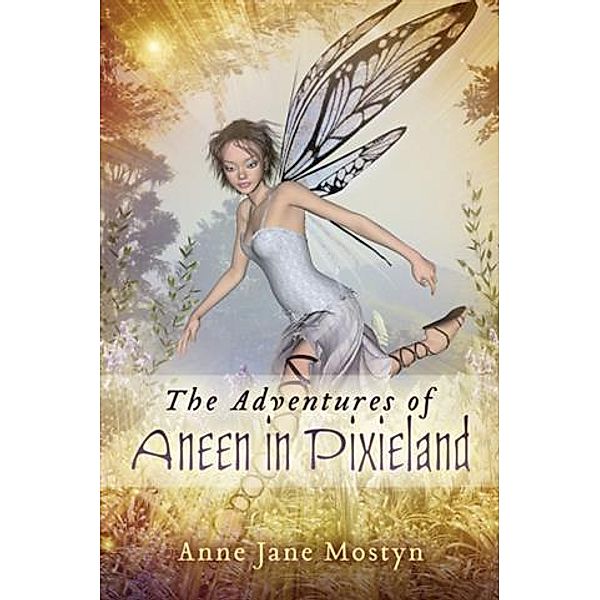 Adventures of Aneen in Pixieland, Anne jane Mostyn