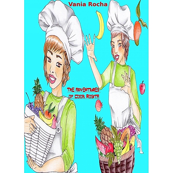 adventures of cook Rosita, Vania Rocha