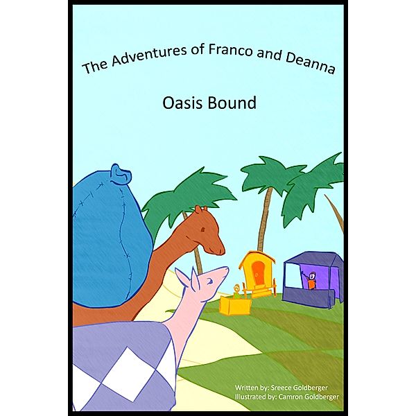 Adventures of Franco and Deanna: Oasis Bound, Sreece Goldberger