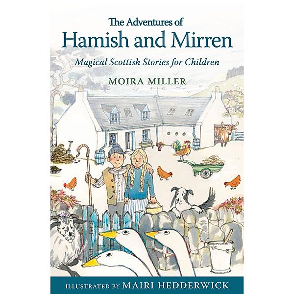 Adventures of Hamish and Mirren / Kelpies, Moira Miller